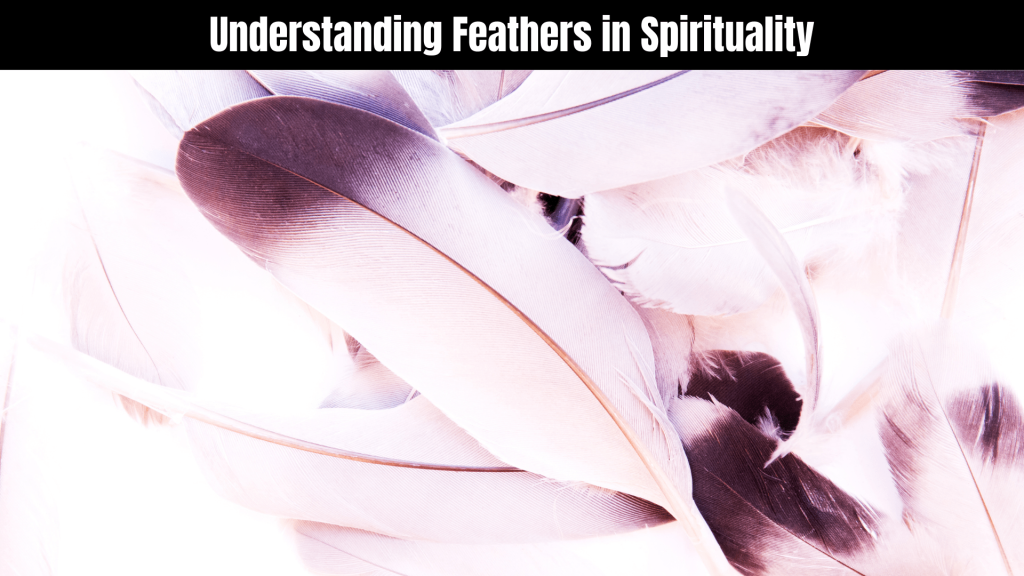 Spiritual Meaning of Feathers